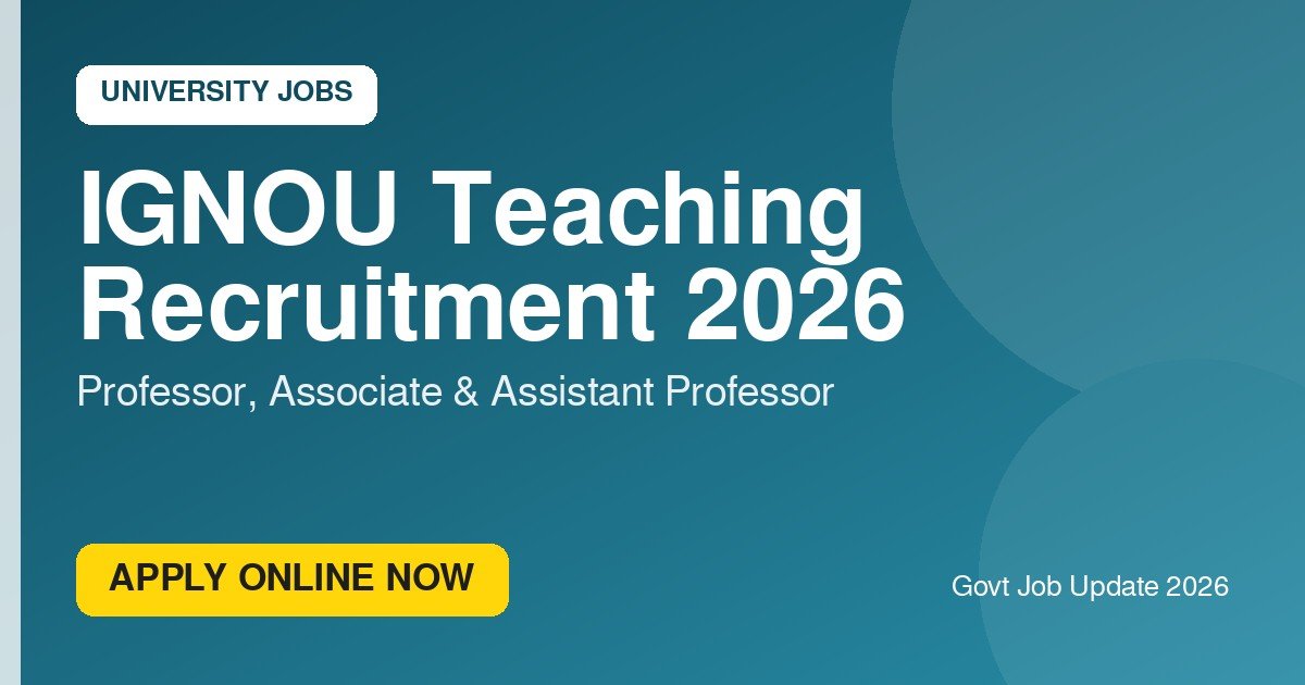 IGNOU Recruitment 2026: Professor, Associate Professor